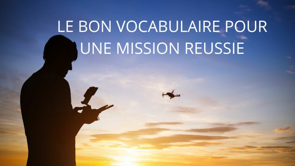Pilote de drone en vol devant un bâtiment moderne, illustrant l’importance du bon vocabulaire pour réussir une mission de captation aérienne.